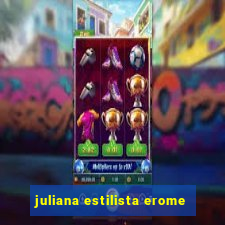 juliana estilista erome