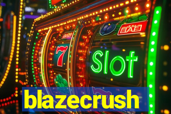 blazecrush