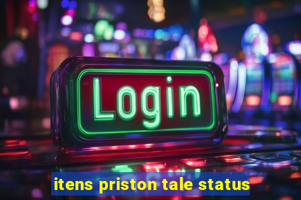 itens priston tale status