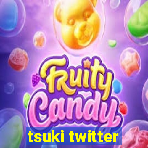 tsuki twitter