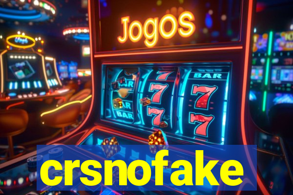 crsnofake