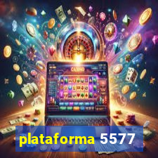 plataforma 5577