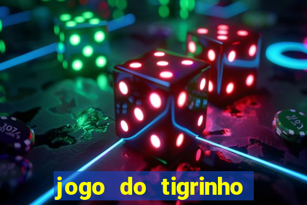 jogo do tigrinho que mais paga