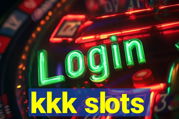 kkk slots