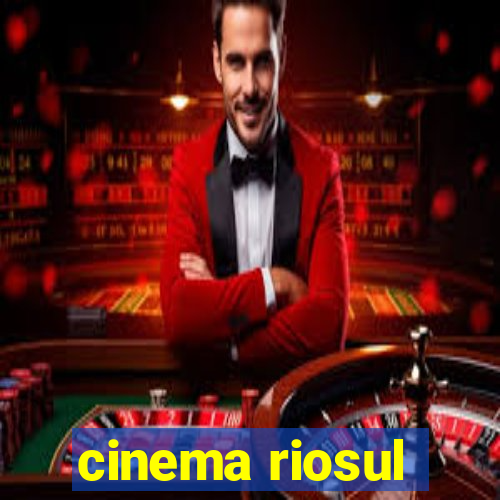 cinema riosul