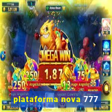 plataforma nova 777