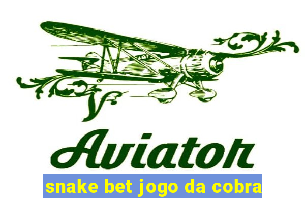 snake bet jogo da cobra