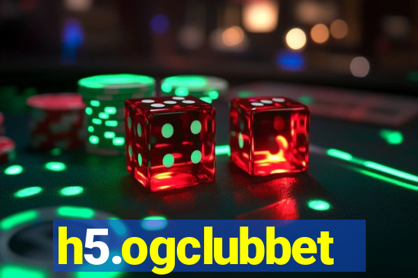 h5.ogclubbet