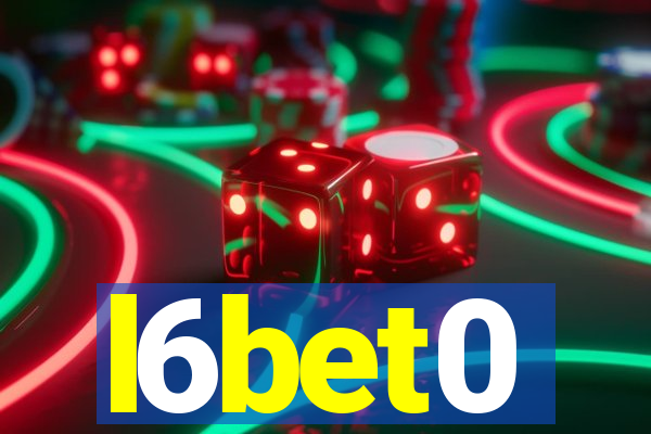 l6bet0