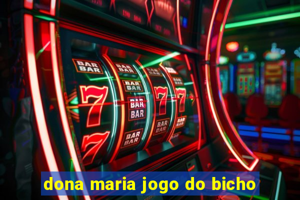 dona maria jogo do bicho