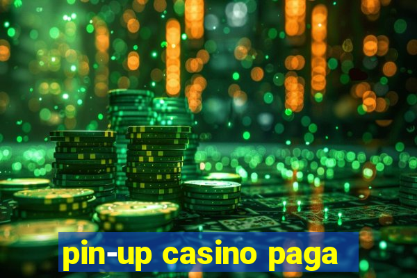 pin-up casino paga