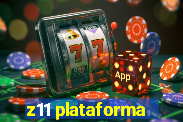 z11 plataforma