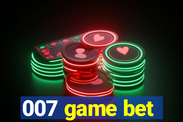 007 game bet