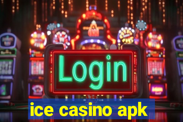 ice casino apk