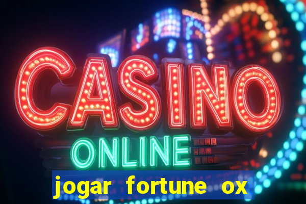 jogar fortune ox demo gratis