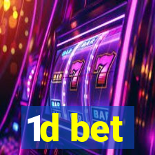 1d bet