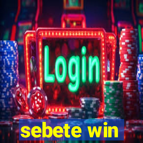 sebete win