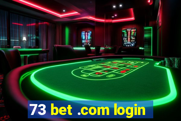 73 bet .com login