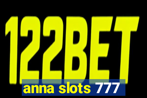 anna slots 777