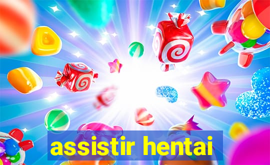 assistir hentai