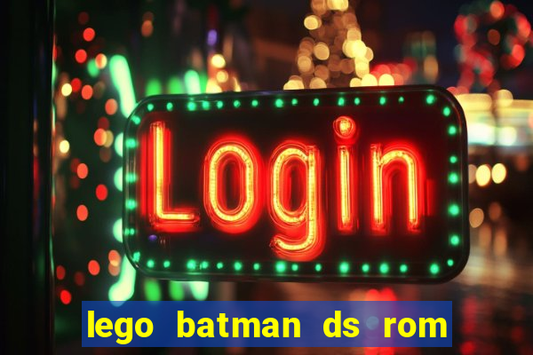 lego batman ds rom pt br