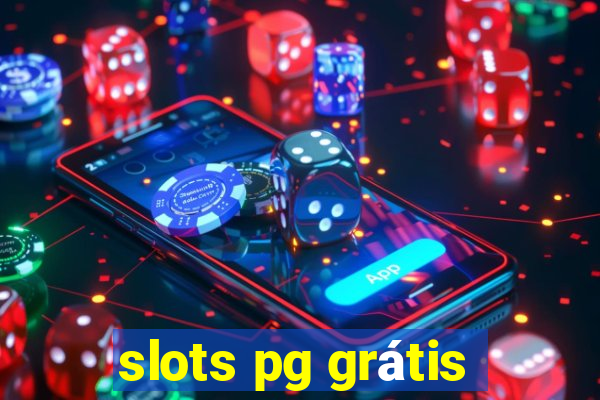 slots pg grátis