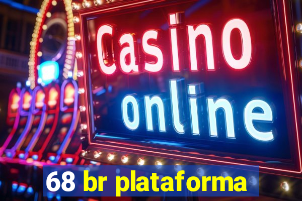 68 br plataforma