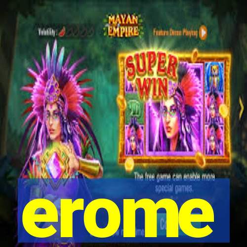 erome