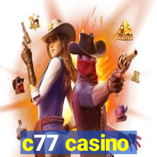 c77 casino