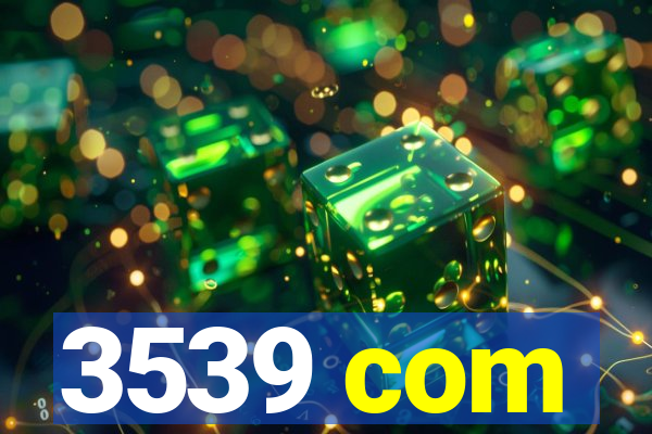 3539 com