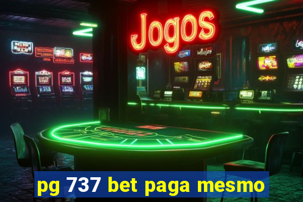 pg 737 bet paga mesmo