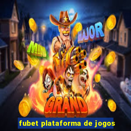 fubet plataforma de jogos