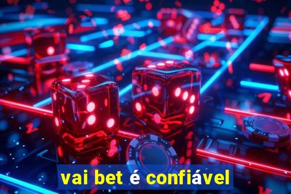 vai bet é confiável