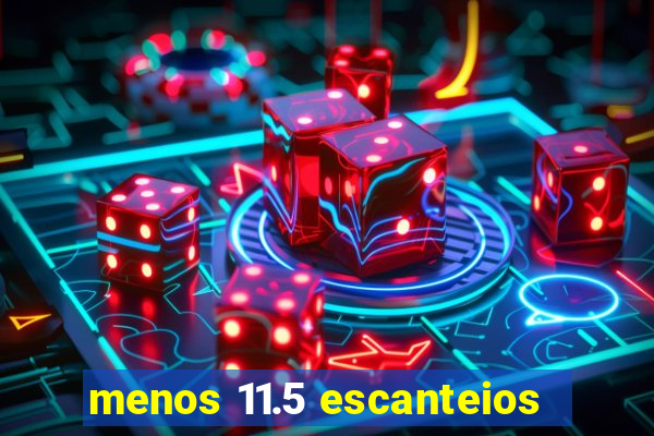 menos 11.5 escanteios