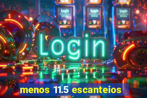 menos 11.5 escanteios