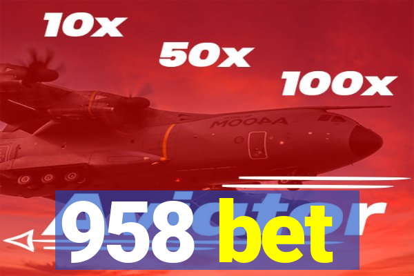 958 bet