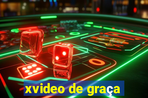 xvideo de graça