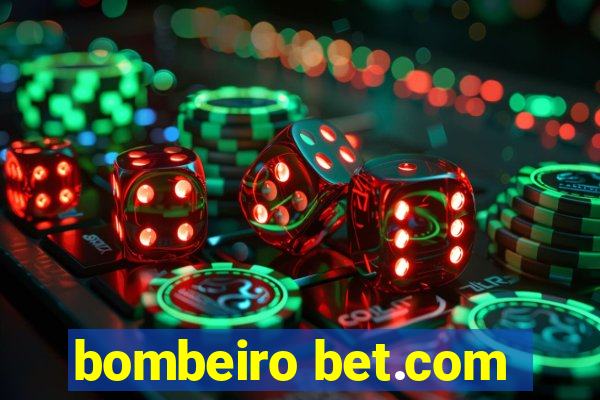 bombeiro bet.com