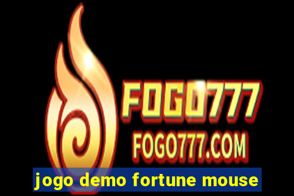 jogo demo fortune mouse