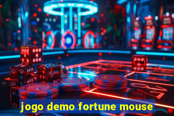 jogo demo fortune mouse