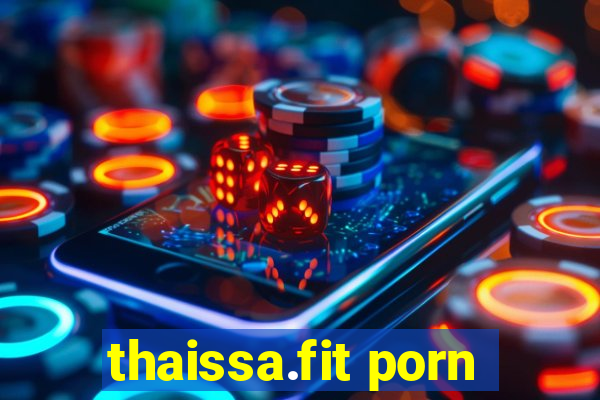 thaissa.fit porn