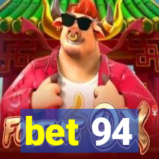 bet 94