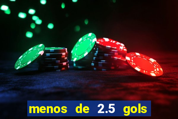 menos de 2.5 gols o que significa