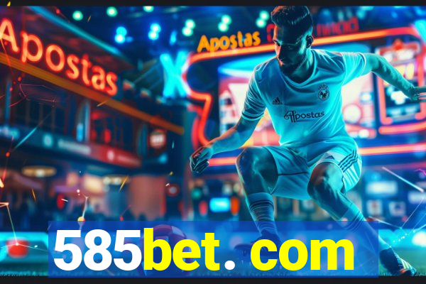 585bet. com