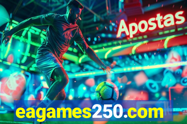 eagames250.com