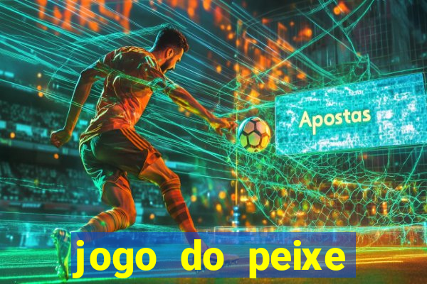 jogo do peixe ganhar dinheiro