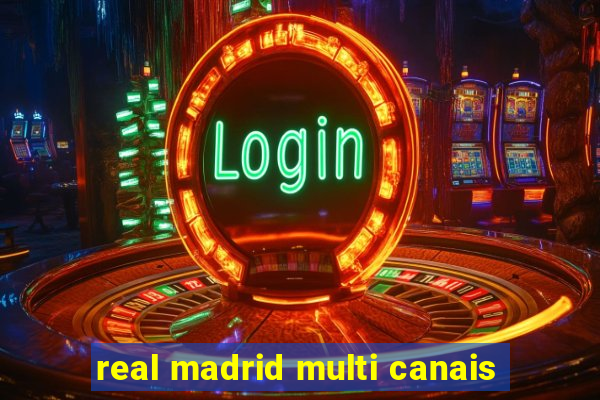 real madrid multi canais