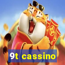 9t cassino