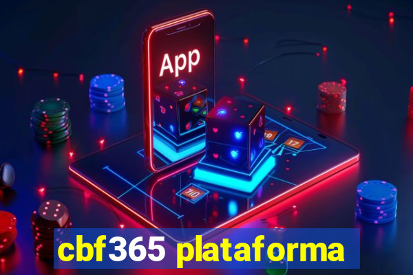 cbf365 plataforma