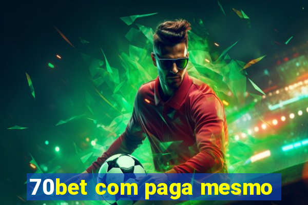 70bet com paga mesmo